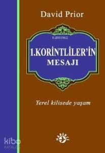 1. Korintliler'in Mesajı; Yerel Kilisede Yaşam