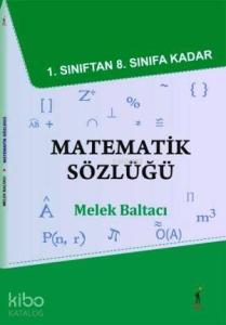 1. Sınıftan 8. Sınıfa Kadar Matematik Sözlüğü