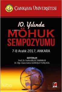10. Yılında MÖHUK Sempozyumu; 7-8 Aralık 2017, Ankara