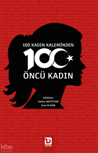 100 Kadın Kaleminden 100 Öncü Kadın