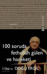 100 Soruda Fethullah Gülen ve Hareketi