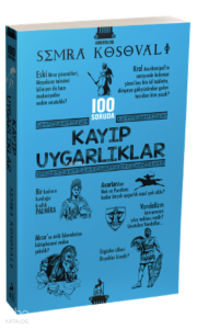 100 Soruda Kayıp Uygarlıklar