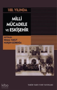100.Yılında Milli Mücadele ve Eskişehir