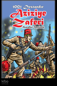 1001 Destandır Aziziye Zaferi