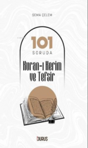 101 Soruda Kur’Ân-I Kerim Ve Tefsir