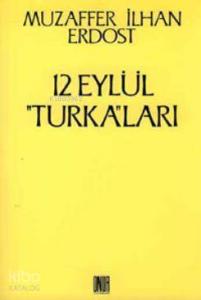 12 Eylül "Turka"ları