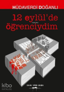 12 Eylül'de Öğrenciydim