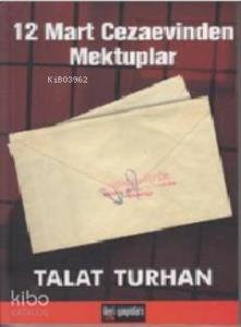 12 Mart Cezaevinden Mektuplar