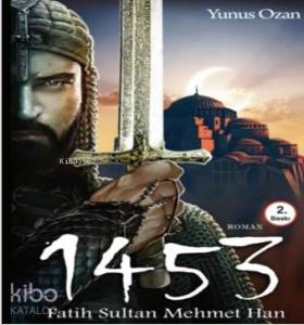 1453 Fatih Sultan Mehmet Han