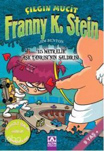 15 Metrelik Aşk Tanrısı'nın Saldırısı (9+ Yaş); Çılgın Mucit Franny K. Stein