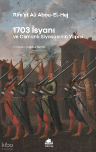1703 İsyanı ve Osmanlı Siyasasının Yapısı