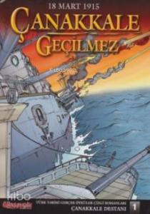 18 Mart 1915 Çanakkale Geçilmez