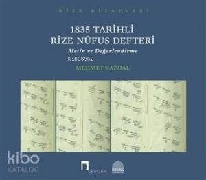 1835 Tarihli Rize Nüfus Defteri; Metin ve Değerlendirme