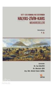 1877 - 1293 Osmanlı - Rus Seferinden Halyas - Zivin - Kars Muharebeleri