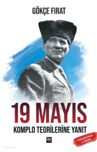 19 Mayıs: Komplo Teorilerine Yanıt
