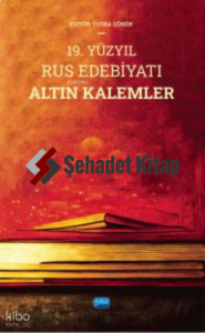 19. Yüzyıl Rus Edebiyatı Altın Kalemler