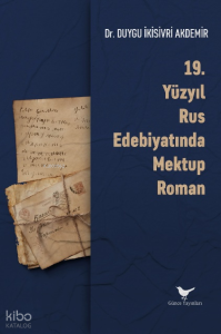 19. Yüzyıl Rus Edebiyatında Mektup, Roman