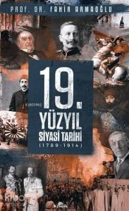 19. Yüzyıl Siyasi Tarihi 1789 - 1914 (Ciltli)