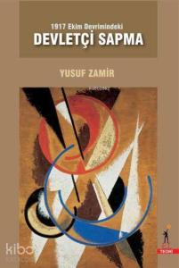 1917 Ekim Devrimindeki Devletçi Sapma