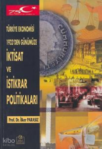 1923`den Günümüze İktisat ve İstikrar Politikaları