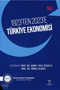1923’ten 2023’e Türkiye Ekonomisi