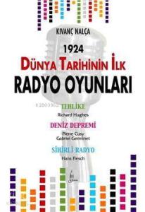 1924 Dünya Tarihinin İlk Radyo Oyunları