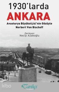 1930'larda Ankara; Avusturya Büyükelçisi'nin Gözüyle