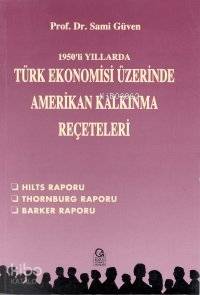 1950'li Yıllarda Türk Ekonomisi Üzerine Amerikan Kalkınma Reçeteleri