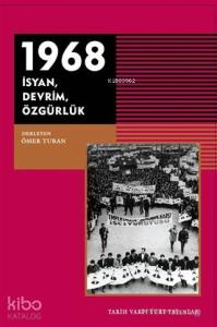 1968 - İsyan Devrim Özgürlük