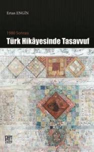 1980 Sonrası Türk Hikayesinde Tasavvuf