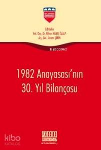 1982 Anayasası'nın 30. Yıl Bilançosu