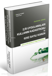 2/B Uygulamaları Kullanım Kadastrosu ve 6292 Sayılı Kanun