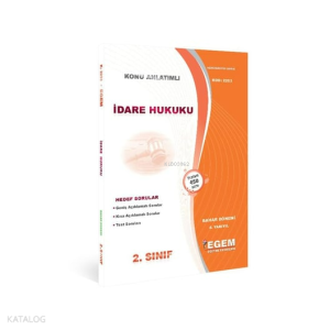 2. Sınıf 4. Yarıyıl Konu Anlatımlı İdare Hukuku Soru Bankası