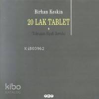 20 Lak Tablet; (Yolcunun Siyah Bavulu)