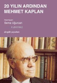 20 Yılın Ardından Mehmet Kaplan