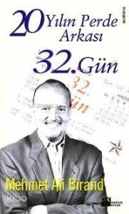 20 Yılın Perde Arkası; 32. Gün