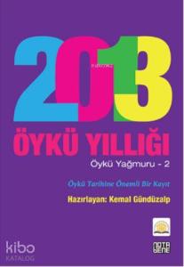 2013 Öykü Yıllığı; Öykü Yağmuru - 2