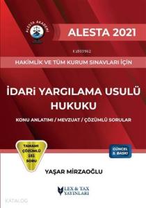 2021 Alesta İdari Yargılama Usulü Hukuku; Konu Anlatımı-Mevzuat-Çözümlü Sorular