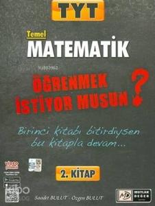 2021 TYT Temel Matematik Öğrenmek İstiyor musun? 2. Kitap