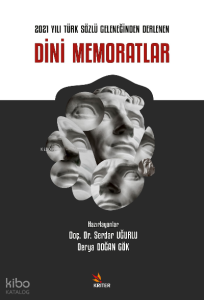 2021 Yılı Türk Sözlü Geleneğinden Derlenen Dini Memoratlar