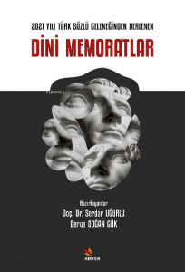 2021 Yılı Türk Sözlü Geleneğinden Derlenen Dini Memoratlar