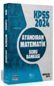 2024 KPSS Matematik Atandıran Soru Bankası