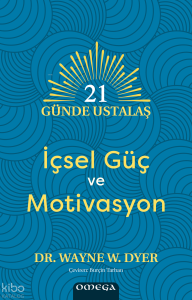 21 Günde Ustalaş - İçsel Güç ve Motivasyon