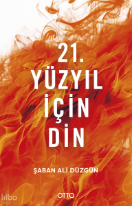 21. Yüzyıl İçin Din