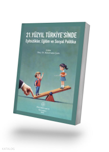 21.Yüzyıl Türkiye'sinde Eşitsizlikler, Eğitim ve Sosyal Politika
