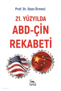 21. Yüzyılda ABD-Çin Rekabeti