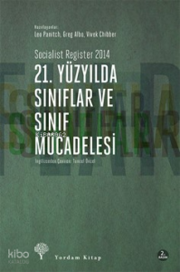 21.Yüzyılda Sınıflar Ve Sınıflar Mücadelesi;Socialist Register 2014