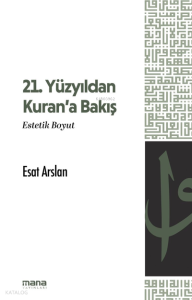 21. Yüzyıldan Kuran'a Bakış;Estetik Boyut