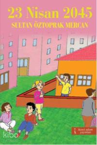 23 Nisan 2045