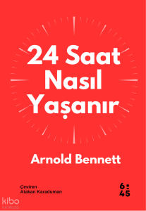 24 Saat Nasıl Yaşanır
